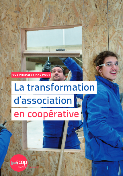 La transformation d’une association en coopérative (SCIC ou SCOP), par la CGSCOP